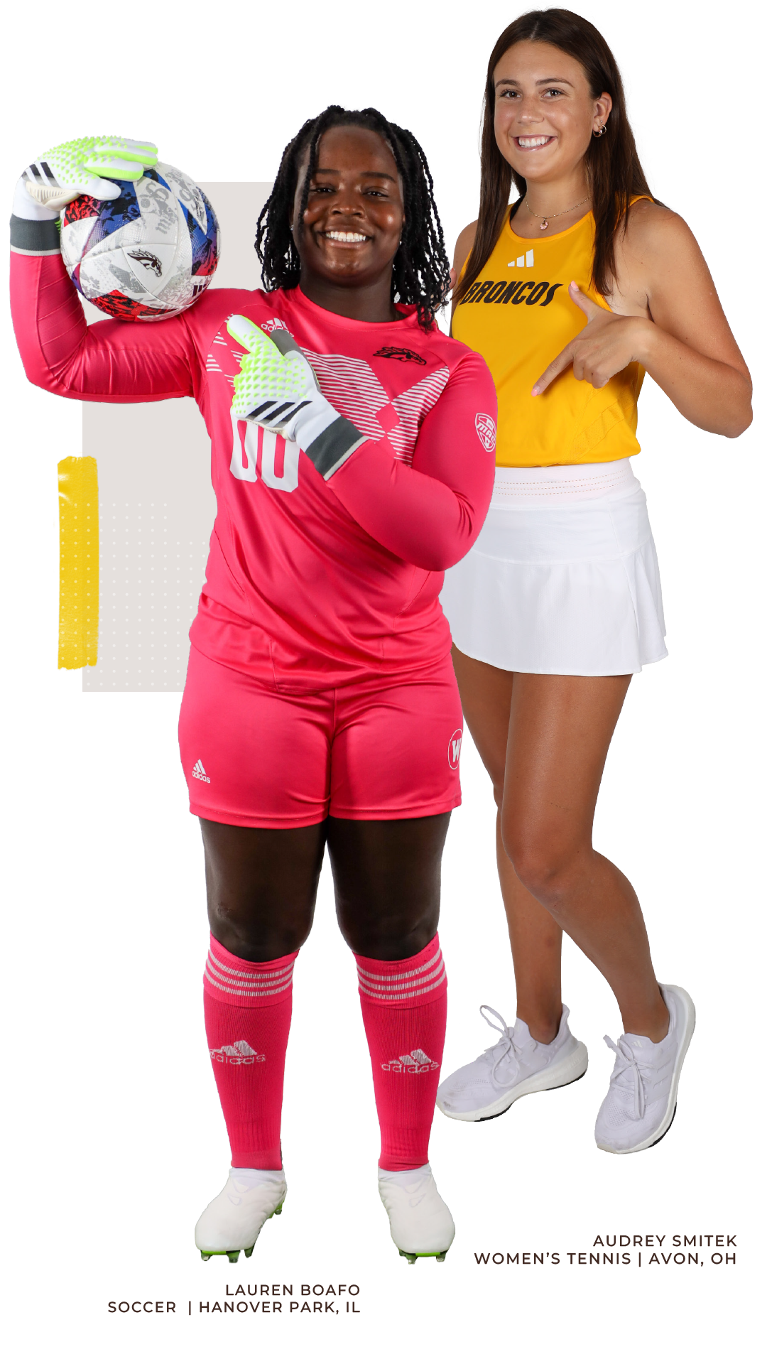 Soccer (Lauren Boafo) Tennis (Audrey Smitek)